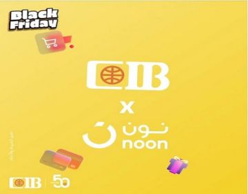 بطاقات CIB الائتمانية تتيح تقسيط مشتريات الـ Black Friday من noon على 12 شهرا بدون فوائد طوال شهر نوفمبر
