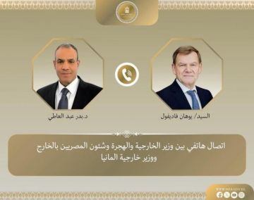 اتصال هاتفي بين وزير الخارجية ونظيره الألماني.. وعبد العاطي يحذر من أوهام اسرائيل 