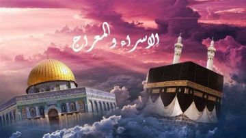 متى ليلة الإسراء والمعراج؟.. وأهم الأعمال المستحبة بها