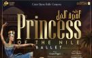  أميرة النيل أحدث عروض باليه الأوبرا على المسرح الكبير - eg