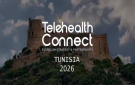 تونس تحتضن مؤتمر Telehealth Connect 2026 من 29 سبتمبر الى 1 أكتوبر