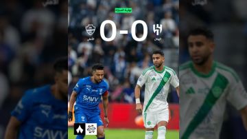 نتيجة سلبية.. الهلال والأهلي يتعادلان في قمة دوري روشن السعودي