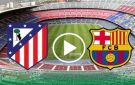 يلاشوت بلس 4k.. مشاهدة مباراة برشلونة وأتلتيكو مدريد في إياب نصف نهائي كأس ملك إسبانيا 2026 - ye